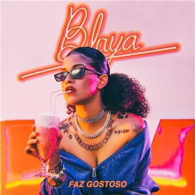 Faz Gostoso/Blaya