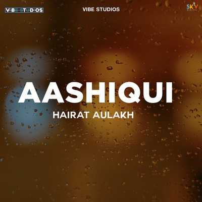 Aashiqui/Hairat Aulakh