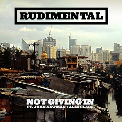 アルバム/Not Giving In (feat. John Newman & Alex Clare)/Rudimental