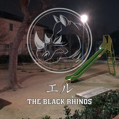 シングル/エル/THE BLACK RHINOS