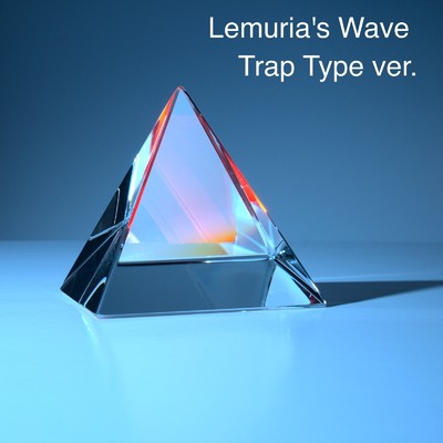 Lemuria's Wave(Trap Type ver.)/DJ Shinsuke ！