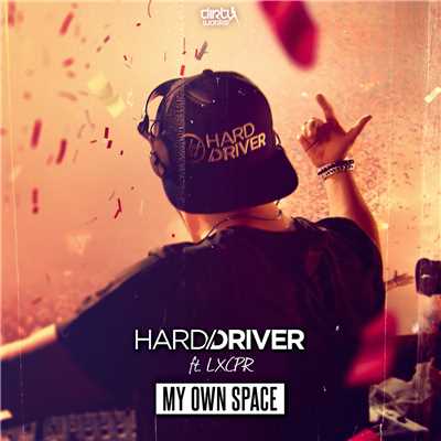 My Own Space (Extended Mix)/Hard Driver ft. LXCPR