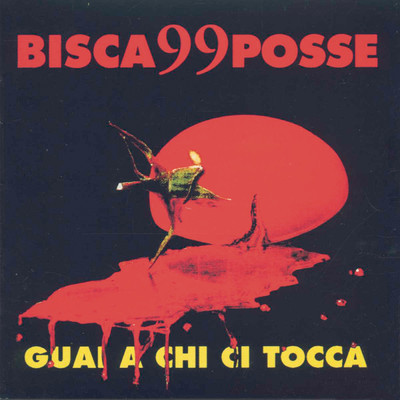 シングル/Scetateve guagliu'/99 Posse／Bisca