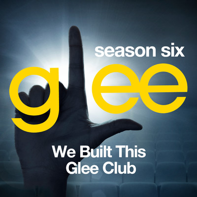 アルバム/Glee: The Music, We Built This Glee Club/Glee Cast