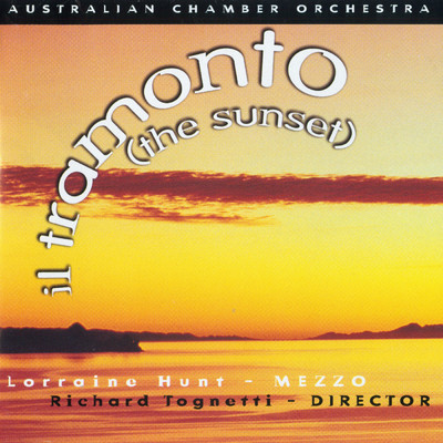 Il Tramonto (The Sunset)/Australian Chamber Orchestra／Richard Tognetti