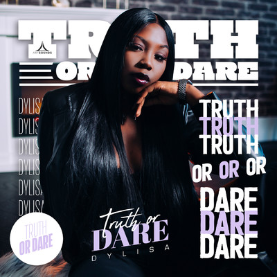 Truth Or Dare/Dylisa