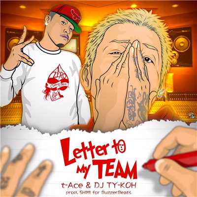 シングル/Letter to My TEAM/t-Ace & DJ TY-KOH