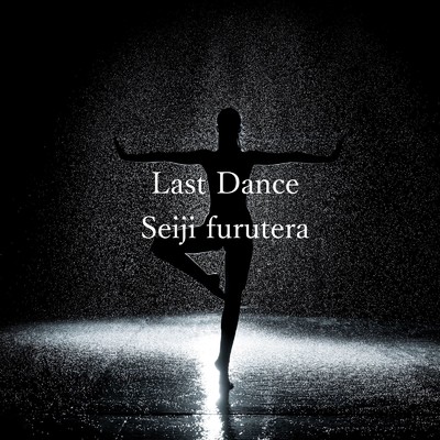 Last Dance/Seiji Furutera