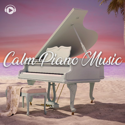 Calm Piano Music/ALL BGM CHANNEL