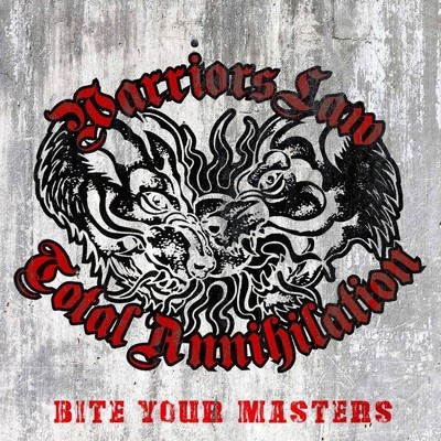 BITE YOUR MASTERS/WARRIORS LAW