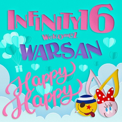 シングル/Happy Happy (feat. WARSAN)/INFINITY 16
