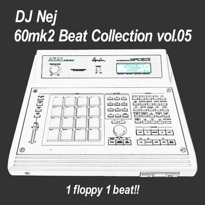 60mk2 Beat Collection vol.05/DJ Nej