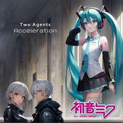 Acceleration (フランス語 ver)/Two Agents