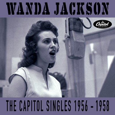 アルバム/The Capitol Singles 1956-1958/ワンダ・ジャクソン