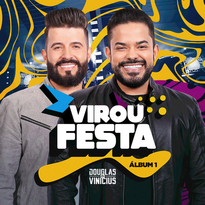 Virou Festa (Album 1) (Ao Vivo)/Douglas & Vinicius