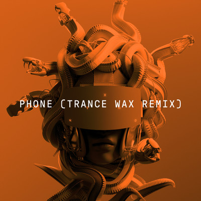 Phone (featuring Sam Tompkins, Em Beihold／Trance Wax Remix)/MEDUZA／Trance Wax