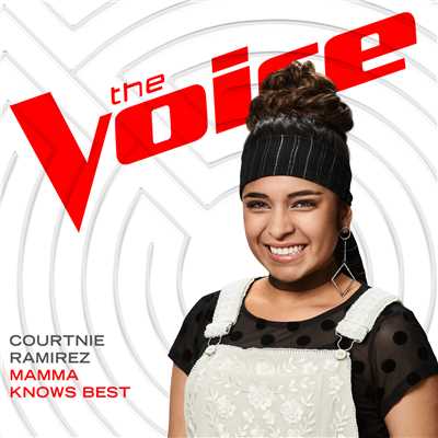 Mamma Knows Best (The Voice Performance)/Courtnie Ramirez