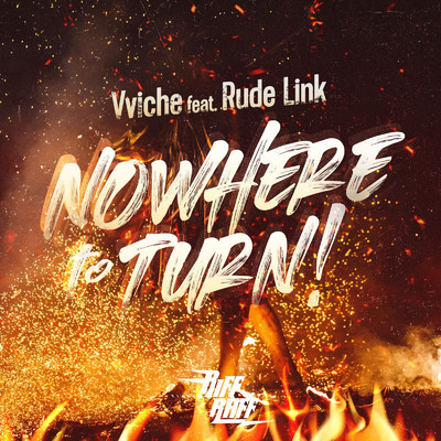 シングル/Nowhere To Turn (feat. Rude Link)/Vviche