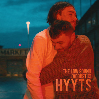 The Low Sound (Acoustic)/HYYTS