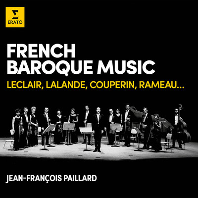 アルバム/French Baroque Music: Leclair, Lalande, Couperin, Rameau.../Jean-Francois Paillard