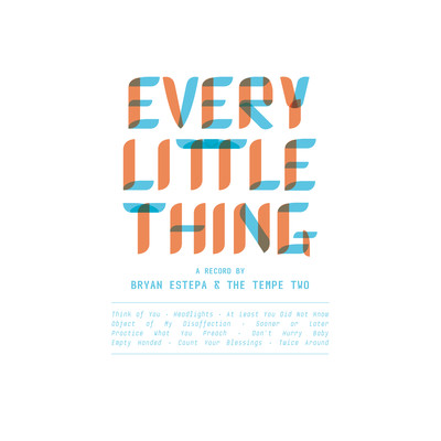 Every Little Thing/Bryan Estepa