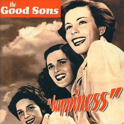 アルバム/Happiness/The Good Sons