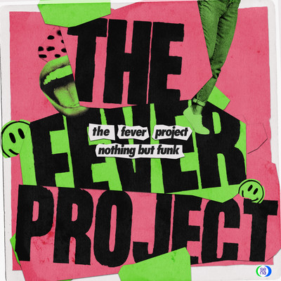 The Fever Project/Nothing But Funk