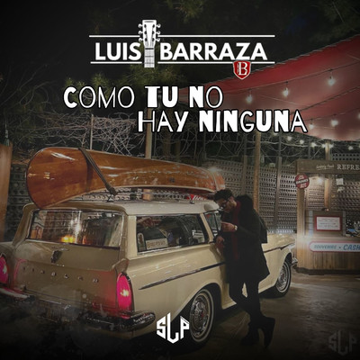 Como Tu No Hay Ninguna/Luis Barraza