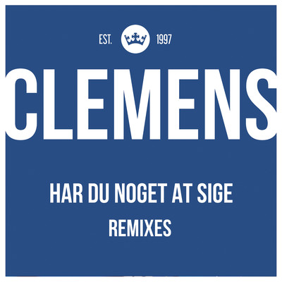 アルバム/Har Du Noget At Sige (Remixes)/Clemens