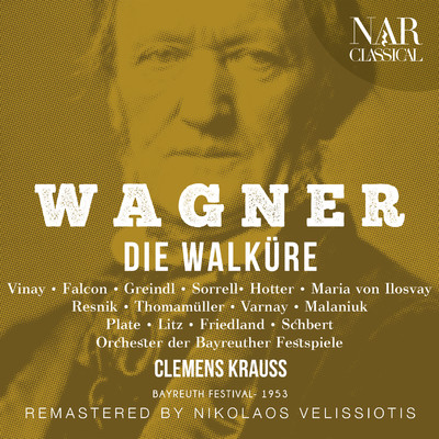 Die Walkure, WWV 86b, IRW 52, Act I: ”Die Wunden weise mir schnell！” (Sieglinde, Siegmund)/Orchester der Bayreuther Festspiele, Clemens Krauss, Regina Resnik, & Ramon Vinay