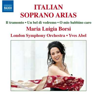 イタリアのソプラノ・アリア集/マリア・ルイジア・ボルシ(ソプラノ)／ロンドン交響楽団／イヴ・アーベル(指揮)
