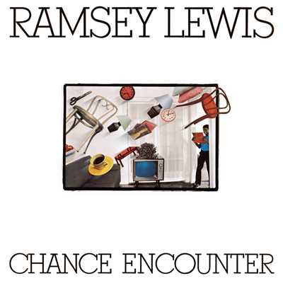 Chance Encounter/ラムゼイ・ルイス