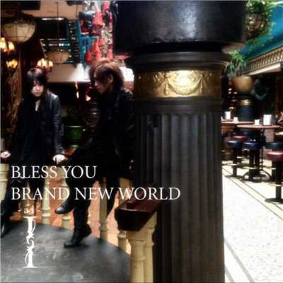 BLESS YOU ／ BRAND NEW WORLD/I-アイ-
