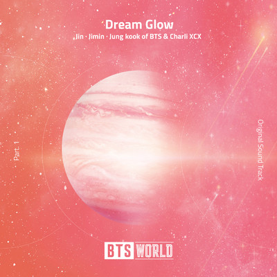 シングル/Dream Glow (BTS World Original Soundtrack) [Pt. 1]/BTS／チャーリーXCX
