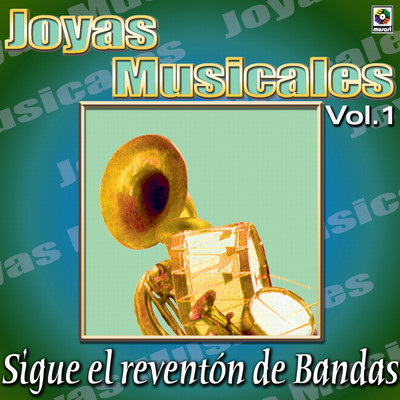 Joyas Musicales: Sigue El Reventon De Bandas, Vol. 1/Various Artists