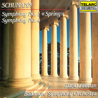 アルバム/Schumann: Symphony No. 1 in B-Flat Major, Op. 38 ”Spring” & Symphony No. 4 in D Minor, Op. 120/デイヴィッド・ジンマン／ボルティモア交響楽団