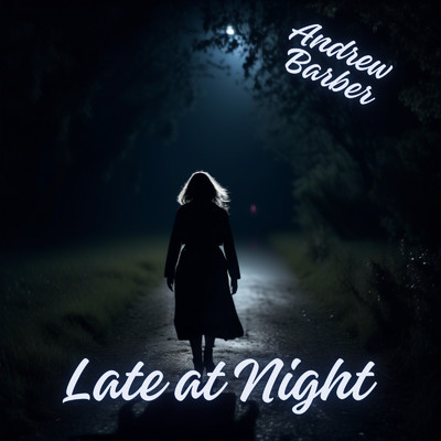 シングル/Late at Night/Andrew Barber