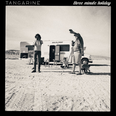 Three Minute Holiday/Tangarine