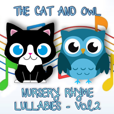 アルバム/Nursery Rhyme Lullabies, Vol. 2/The Cat and Owl