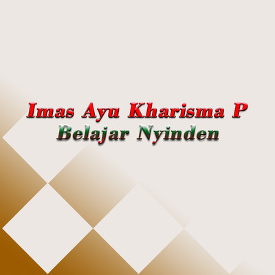 アルバム/Belajar Nyinden/Imas Ayu Kharisma P