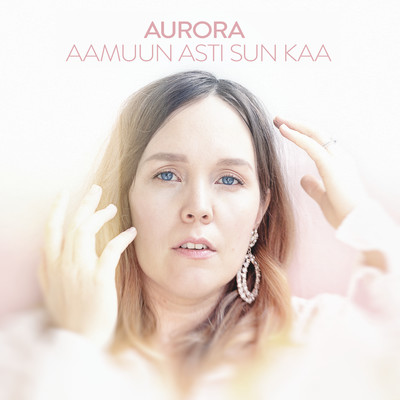 シングル/Aamuun asti sun kaa/Aurora