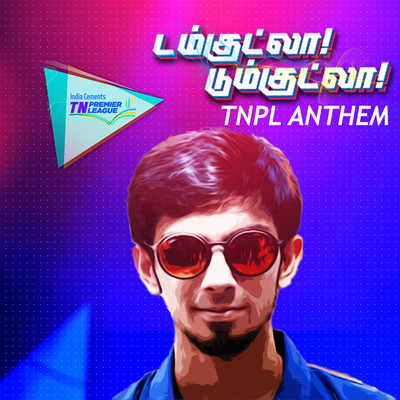 Damkutla Dumkutla - TNPL Anthem/Anirudh Ravichander