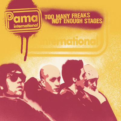 アルバム/Too Many Freaks Not Enough Stages/Pama International