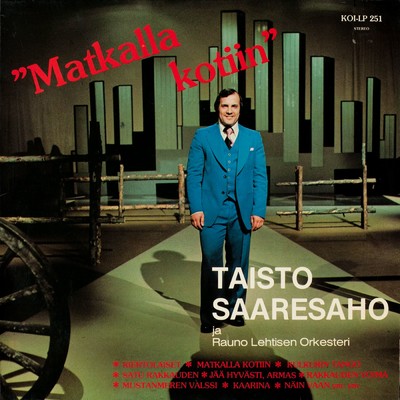 アルバム/Matkalla kotiin/Taisto Saaresaho