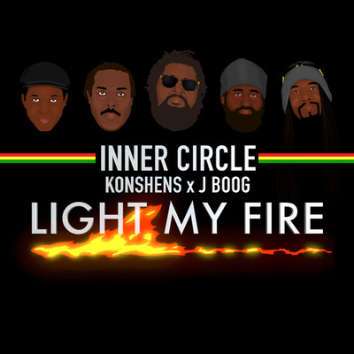 Light My Fire (feat. Konshens, J Boog)/Inner Circle