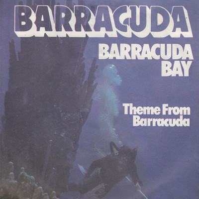 Barracuda Bay ／ Theme From Barracuda/Barracuda