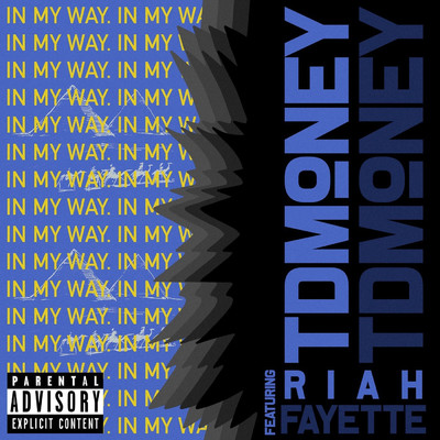 シングル/In My Way (feat. Riah Fayette)/Tdmoney