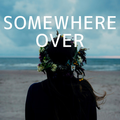アルバム/Somewhere Over/Olivia Rich