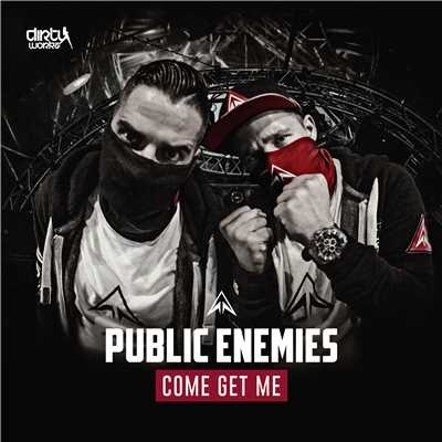 アルバム/Come Get Me/Public Enemies