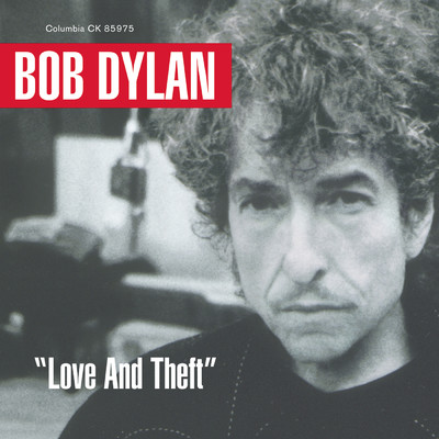 アルバム/Love And Theft/Bob Dylan